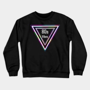 Totally Triangular 80s Vibes Crewneck Sweatshirt